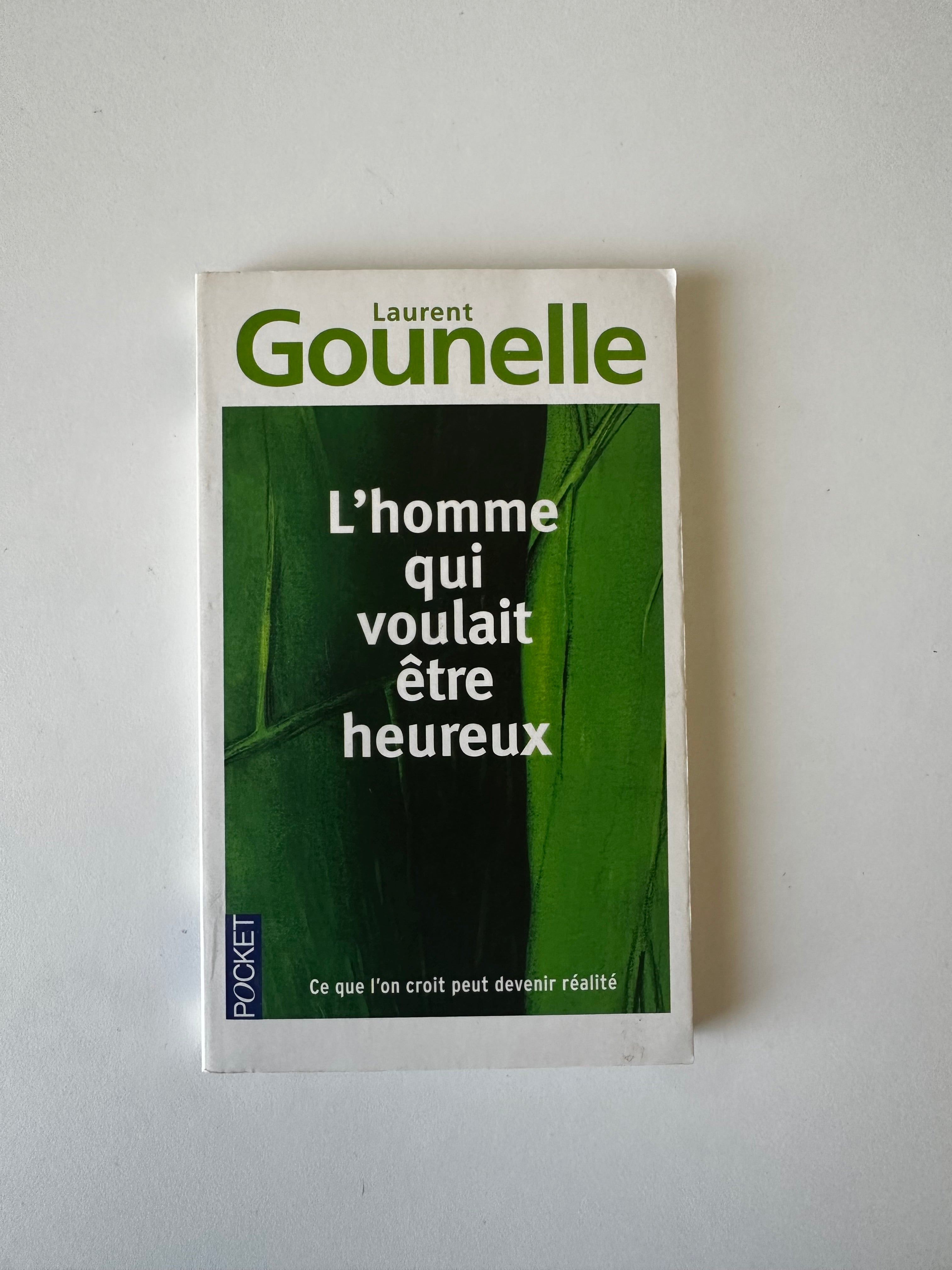 L'Homme qui voulait être heureux de Laurent Gounelle - Occasion