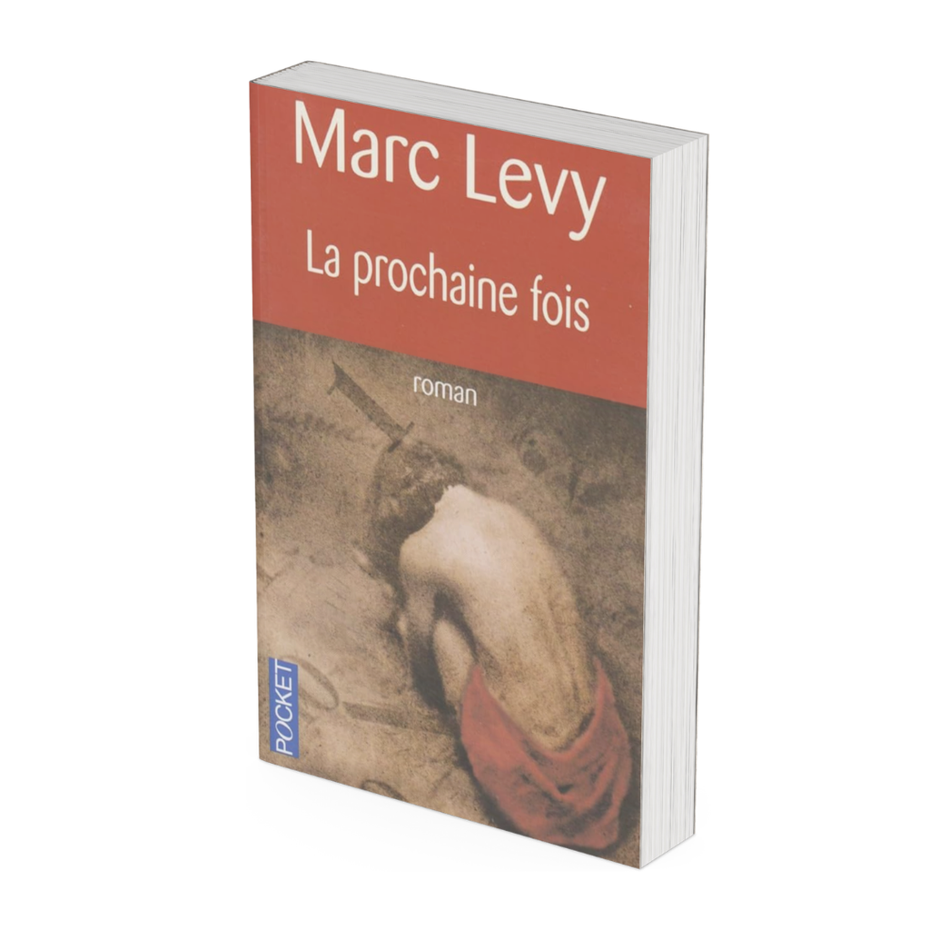 La Prochaine fois de Marc Lévy