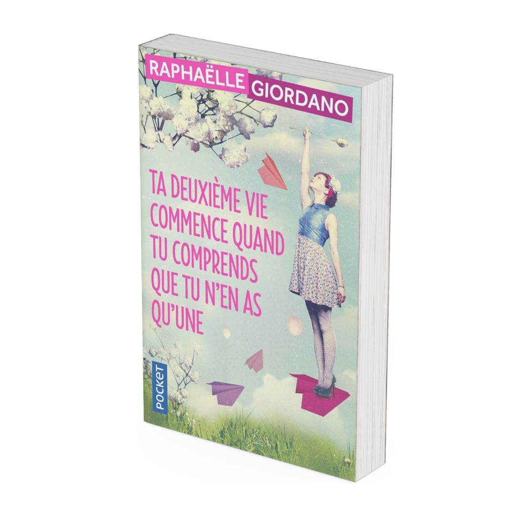 Ta deuxième vie commence quand tu comprends que tu n'en as qu'une de Raphaëlle Giordano - Occasion